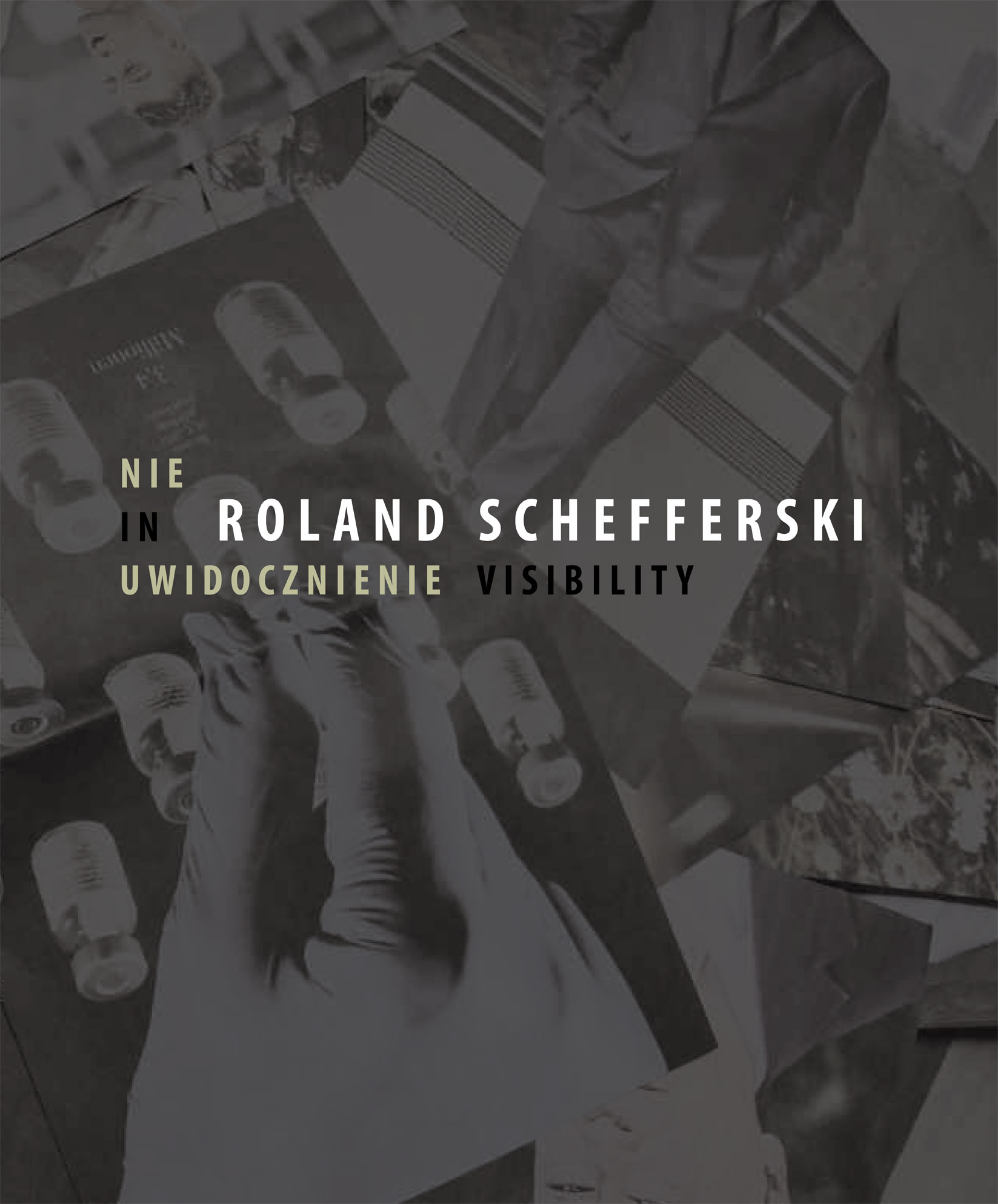 Roland Schefferski - NieUwidocznienie / UnSichtbarmachung